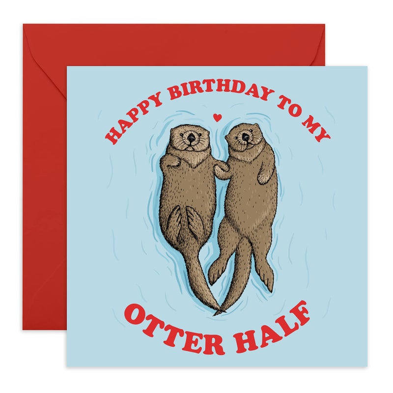 CENTRAL 23 - Funny Birthday Card - 'Happy Birthday To My Otter Half' - For Boyfriend Girlfriend Wife Husband Fiance - Cute Animal Humor - Comes with Fun Stickers - Image 1